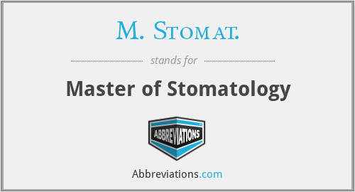 What does M. STOMAT. stand for?